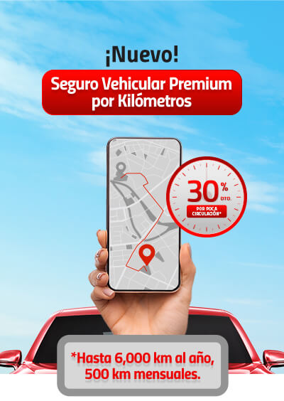 Nuevo Seguro Vehicular Full cobertura Premium por KMS *Hasta 6,000 km al año, 500 km mensuales.